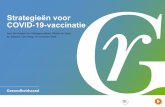 advies Strategieën voor COVID-19-vaccinatie · 11/19/2020  · huidige aantal besmettingen en ziekenhuis-opnames adviseert de commissie om te kiezen voor het verminderen van ernstige