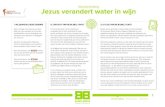 Voorbereiding Jezus verandert water in wijn - Tabernakelkerk · 2021. 1. 16. · In het Johannes-evangelie staan verhalen die je soms vaker dan één keer moet lezen om ze goed te