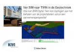 Van BIM naar TWIN in de Geotechniek - KIVI · 2020. 7. 6. · Geotechniek en BIM? 4 Is OOK: - Input leveren aan geotechnisch ontwerp t.a.v. ontwerp- en uitvoeringsuitgangspunten -