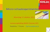 Micro-schaalexperimenten - Chemieleerkrachtchemieleerkracht.be/wp-content/uploads/2014/11/nascholing... · 2017. 1. 20. · Micro-schaalexperimenten Maandag 17 oktober 2011 Lerarenopleiding