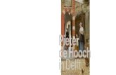 Pieter de Hooch in Delft · 2020. 2. 25. · Pieter de Hooch in Delft. Uit de schaduw van Vermeer Pieter de Hooch (1629 - in of na 1679) Halverwege de zeventiende eeuw is Delft een