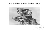 Opmaak 1 - XS4ALL Klantenserviceejnoomen.home.xs4all.nl/schaken/ijsselschaak91.pdf · 2011. 7. 29. · zijn broer Bernard werd ingemaakt. Het gebrek aan spanning in de hoofd - ...