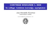 CONTINUE WISKUNDE 1, 2020 [0.2cm]5e college: Limieten …pub.math.leidenuniv.nl/~evertsejh/CW1-lecture5.pdf · 2020. 9. 13. · We gebruiken weer de worteltruc. In de limiet staat