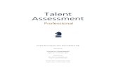 Talent Assessment · 2019. 3. 16. · Sommige tests zijn uitsluitend gebruikt om de meetgegevens te valideren, andere tests geven aanvullende informatie, te weten de Schaal voor Interpersoonlijke