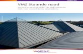 VMZ Staande naad - MijnBENOvatie.be · 2018. 10. 31. · daksystemen Warme daken (niet-verlucht) Voor meer informatie, contacteer ons +32 2 712 52 13 of stuur een mail naar vmzinc.benelux@vmzinc.com
