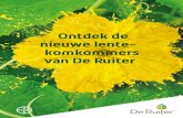 Ontdek de nieuwe lente- komkommers van De Ruiter€¦ · Onze andere nieuwe voorjaars-komkommer met een hoog opbrengstpotentieel, uitstekende vruchtkwaliteit en een goed uithoudingsvermogen.
