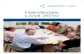 Handboek Livvit 2010 - Heartmath BeneluxIn Hoofdstuk 1 van het handboek leest u meer over de diverse procedures. ... Coaching 15 Leefstijltraining voor HR-management (1 dag) 17 Leefstijltraining