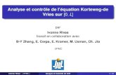 Analyse et controle de l’ˆ equation Korteweg-de´ Vries sur 0 L · 2017. 5. 9. · Analyse et controle de l’ˆ equation Korteweg-de´ Vries sur [0;L] par Ivonne Rivas travail