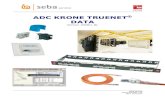 ADC KRONE TRUENET DATA - Seba Service...van ADC KRONE, een UTP verbinding met een capaciteit van 10 Gigabit over 100 meter en garandeert een duurzame investering. Verder waarborgt