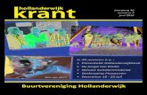 Buurtvereniging Hollanderwijk · 2019. 6. 22. · voldoende geld voor dit sympathieke plan te verwerven te intensiveren. Er druppelde steeds meer geld binnen en het raambedrag om