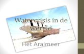 Watercrisis in de wereldaaportfolionaomiknapen.weebly.com/uploads/1/3/9/0/...Toepassing SO. •LEERPLAN: •2egraad, 2ejaar •4.2 Spanningen en ecologische problemen binnen regio’s.