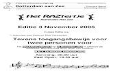 Editie 3 2005 staand - Harmonievereniging Rotterdam Aan Zeerotterdamaanzee.nl/wp-content/uploads/2015/10/RaZtertje-Editie-3-2… · Editie 3 November 2005 In deze Editie o.a.? Interview