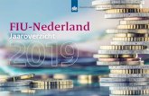 FIU-Nederland · 1.2 Onderweg naar een nieuwe FIU-Nederland 10 2. Samenwerking in 2019 16 2.1 Nationale samenwerking 17 2.2 Samenwerking publiek privaat 19 2.3 Internationale samenwerking