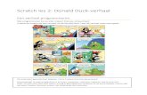 Scratch les 2: Donald Duck-verhaal - CoderDojo Heiloocoderdojo-heiloo.nl/wp-content/uploads/2018/02/Week_2... · 2018. 2. 18. · Scratch les 2: Donald Duck-verhaal Een verhaal programmeren