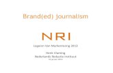 Brand(ed) journalismVlaming+presentatie.pdfBrand(ed) journalism Logeion Van Markenlezing 2013 Henk Vlaming Nederlands Redactie Instituut 31 januari 2013