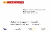 Sportbeleidsplan Maldegem 2008-2013isb.colo.ba.be/doc/BP/SBP/SBP_Maldegem_2008-2013.pdfVoor de bestuursperiode 2008 – 2013 is dit de kwaliteitsverhoging van de jeugdsportbegeleiders