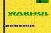 WARHOL - Expo Factoryexpo-factory.be/wp-content/uploads/2020/09/Livret-Warhol... · 2020. 9. 22. · gemaakt van alledaagse voorwerpen of beelden die iedereen kent, zoals reclame