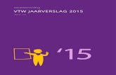 Verantwoording VTW JAARVERSLAG 2015 - Vereniging van ......2 | VTW Jaarverslag 2015, De Vereniging van Toezichthouders in Woningcorporaties (VTW) is beroepsvereniging van en voor ±