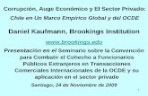 Daniel Kaufmann, Brookings Institution · 2021. 3. 5. · 11 Control de la Corrupción: Latin America 2008 Source for data: : 'Governance Matters VIII: Governance Indicators for 1996-