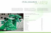 ITALIAANS LEREN IN ITALIË · 2013. 12. 13. · 34 | ITALIAANS ITALIAANS LEREN IN ITALIË Italië: land van zon, spaghetti en spran-kelende Chianti-wijn. Maar ook de baker-mat van