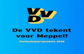 De VVD tekent voor Meppel!...2018/01/16  · Meppel is bij uitstek een plek waar we omzien naar elkaar. En met elkaar een feestje kunnen bouwen. De herkenbare VVD-thema’s veiligheid,
