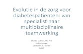 Evolutie in de zorg voor diabetespatiënten: van specialist naar … · 2015. 7. 27. · Evolutie in de zorg voor diabetespatiënten: van specialist naar multidisciplinaire teamwerking