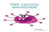 Het corona werkboek corona... · 2020. 3. 31. · Beste vriend of vriendin 5. Ontwerp je eigen spel of videogame 6. Ontwerp een tattoo 7. Favoriete dier 8. Ontwerp een taart 9. Teken