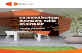 De monolietvloer: duurzaam, veilig en circulair · 2021. 2. 18. · 2 De monolietvloer: duurzaam, veilig en circulair Een monolietvloer is een beton-vloer waarvan het oppervlak, direct
