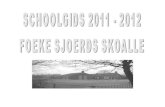 Schoolgids 2011 - 2012€¦ · Schoolgids 2011 - 2012 Foeke Sjoerds Skoalle, Oosternijkerk 3 1. INHOUDSOPGAVE 3 2. Voorwoord 5 3. De schoolvereniging 6 4. De schoolorganisatie 6 5.