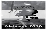 meiweekmeiweekmeiweekmeiweekmeiweek · 2020. 4. 30. · Mei-Jongens Abdissenbosch | Meiweek 2010 3 Beste mensen, Nog even en mei-week 2010 gaat weer van start, een week vol met passie