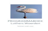 PROGRAMMABOEK Luthers Woerdenlutherswoerden.nl/images/PDF/ProgrammaboekjeLuthers... · 2016. 9. 4. · Festival of Lessons and Carols – Vocaal Theologen Ensemble Zondag 18 december,