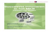 Succesvol innoveren in het MKB...Succesvol innoveren in het MKB M.C. Herkes Lectoraat Lean / WCP 6 2. Innovatiestrategie Aan de basis van de activiteiten en ontwikkelingen van een
