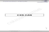 CXR-CANpdf.ampire.de/caraudiosystems/CXR-CAN/CXR-CAN_english.pdf · 2016. 6. 17. · Opel: Vectra C until 07/04: Mini ISO connector in the radio duct, CAN High – Pin 7 CAN Low –