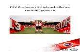 PSV Brainport Scholenchallenge Lesbrief groep 6 · 2021. 2. 19. · 2. Training • Verdeel de klas in groepjes en geef ieder groepje een vel met 1 van de 5 thema’s laat kinderen