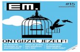 ONTGIJZEL JEZELF! - Erasmus Magazine · 2017. 3. 7. · De Telegraaf doet dat heel goed, met zijn actiejournalistiek. In koeienletters ‘Marx Rutte’ op de voorpagina. Back to the