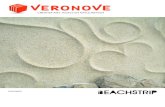 BEACHSTRIP - Veronove · 2014. 10. 23. · “Dienst Na Verkoop” (voor logisti ek en verkoop van plaatsingstoebehoren en een eigen label voor onderhoudsproducten) en heeft een grati
