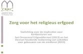 Zorg voor het religieus erfgoed - Kerknet voor het... · 2016. 4. 26. · inventaris (bouwkundig/houtig erfgoed) Toelatingen voor werken aan beschermde goederen verlenen en registreren