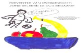 PREVENTIE VAN OVERGEWICHT; JONG GELEERD IS ...essay.utwente.nl/57808/1/scriptie_van_den_Berg.pdfJong geleerd is oud gedaan?! Evaluatie van het project: ‘Noord-Kennemerland gezond