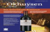 35I890 OkhSpecial Okt - Wijnkoperij Okhuysen · 2020. 11. 11. · volle kracht op de herfst en de winter. In die jaargetijden mag het buiten van ons best kil zijn, hard waaien, met