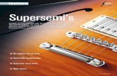 Supersemi’sWes Montgomery Speelde van: 1948 tot 1968 Favoriete semi: Gibson L-5 CES Luister: Twisted Blues Brian Setzer Speelde van: 1979 tot heden Favoriete semi: Gretsch 6120 Luister:
