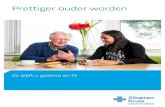 Prettiger ouder worden - U-Vitalis · 2020. 12. 7. · Hoortoestellen – Heeft u een hoortoestel nodig? 11 ... bij het aanvragen van een second opinion van Nederlandse of buitenlandse