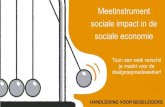 Meetinstrument sociale impact in de sociale economie...sociale impact in de. sociale economie. Toon aan welk verschil je maakt voor de doelgroepmedewerker! ... (Deel 4, vraag 23-29)