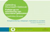 Opleiding Duurzaam Gebouw - Leefmilieu Brussel...Preventief onderhoud Optimalisatie Investering Curatief onderhoud Investering Trapsgewijs op weg naar energieneutraliteit Comfort Investering