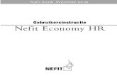 Gebruikersinstructie Nefit Economy HR · 2017. 1. 18. · Gebruikersinstructie Nefit Economy HR 1 • Controleer op de manometer of de druk hoger is dan 1 bar. • Wanneer de druk