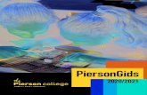 PiersonGids · 2020. 10. 26. · voorlichting over het voortgezet onderwijs gegeven. Daarnaast is er de website en deze PiersonGids. Hoewel de schoolgids een eerste beeld schetst