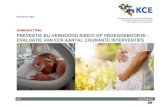 Preventie bij verhoogd risico op vroeggeboorte - Evaluatie …...CEBAM validatoren: Jan Bosteels (Imelda Ziekenhuis Bonheiden), Roland Van Dijck (Heilig Hartzi ekenhuis Leuven), Stijn