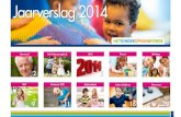 Jaarverslag 2014 - Het Kinderopvangfonds · 2018. 2. 12. · van Alert4you zijn overgedragen aan het Nederlands Jeugdinstituut en het rendement en (ambassadeurs) neterk van Alert4you