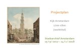 Stadsarchief Amsterdam I Projectplan Kijk Amsterdam 1700 ......Stadsarchief Amsterdam I Projectplan Kijk Amsterdam 1700-1800 I December 2016 5 3. Inhoud Kijk Amsterdam! Van 15 september