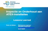 Inspectie en Onderhoud aan ATEX-installaties...Kennis van norm en wetgeving ATEX richtlijn 153 (was ATEX 137) beschrijft de veiligheidseisen die werkgevers of eigenaren van ATEX-installaties