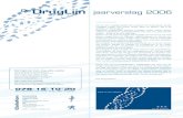De DrugLijn jaarverslag 2006 - Internet Archive · 2017. 5. 31. · De DrugLijn jaarverslag 2006 VVoorwoordoorwoord Een zo ruim mogelijk publiek een antwoord op maat bieden op alle